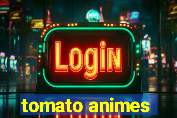 tomato animes